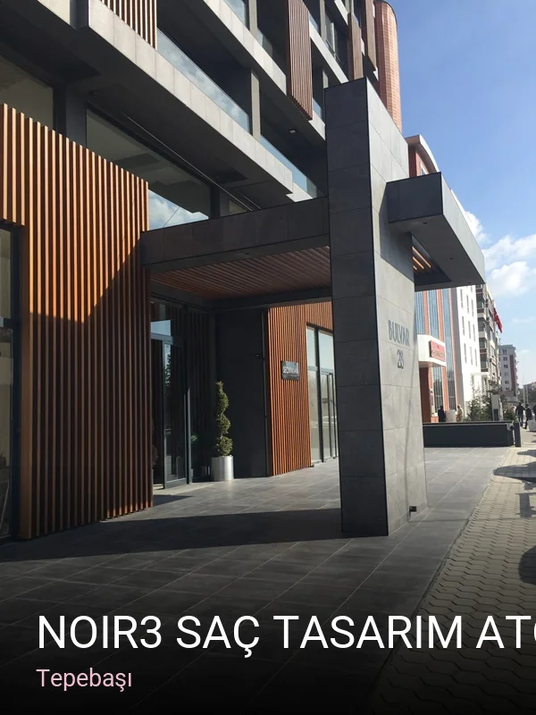 Tepebaşı NOIR3 Saç Tasarım Atölyesi — Saç Bakımı, Keratin