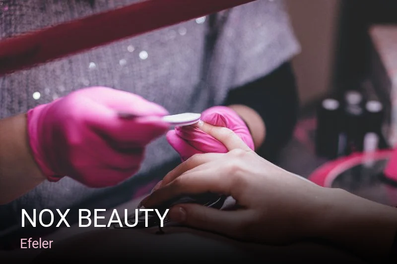 Efeler Nox Beauty — Manikür, Pedikür, Cilt Bakımı