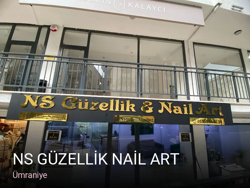 Ümraniye NS GÜZELLİK NAİL ART — Manikür, Pedikür, Cilt Bakımı