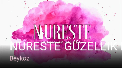 Beykoz Nureste Güzellik Kavacık — Manikür, Pedikür, Cilt Bakımı