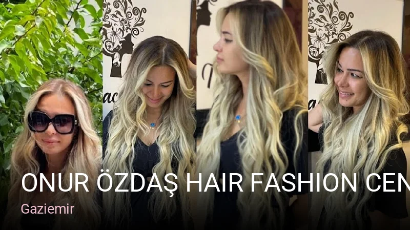 Gaziemir Onur Özdaş Hair Fashion Center — Saç Bakımı, Keratin