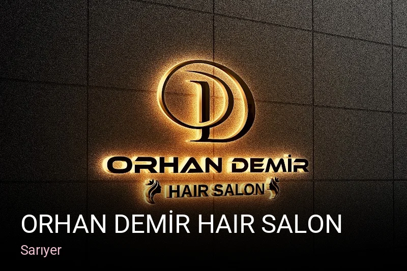 Sarıyer ORHAN DEMİR HAIR SALON — Saç Bakımı, Keratin
