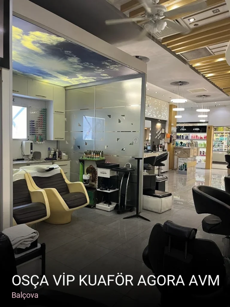 Balçova OSÇA VİP KUAFÖR AGORA AVM — Saç Bakımı, Keratin