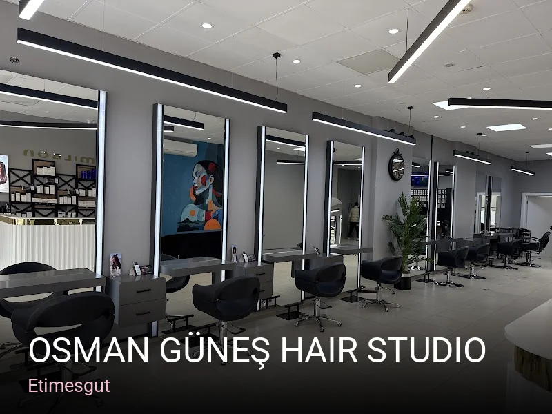 Etimesgut OSMAN GÜNEŞ Hair Studio — Saç Bakımı, Keratin