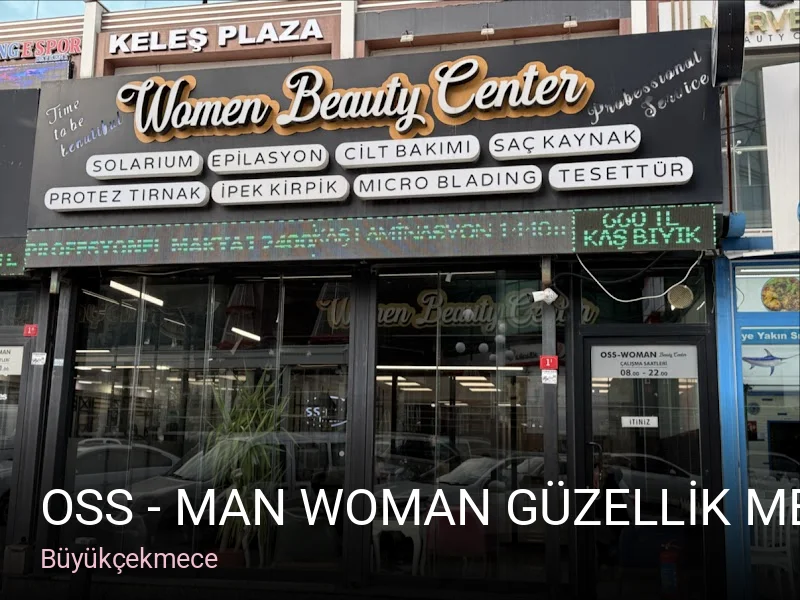 Büyükçekmece OSS - MAN WOMAN GÜZELLİK MERKEZİ / protez tırnak - lazer epilasyon -cilt bakımı - ipek kirpik - microbloading - 