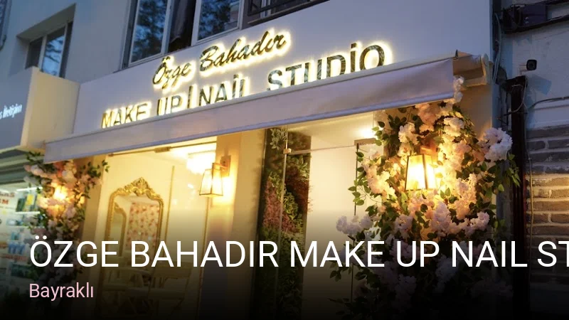 Bayraklı özge bahadır make up nail studio — Manikür, Pedikür, Cilt Bakımı