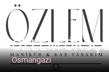 Osmangazi ÖZLEM ÖRSÇÜ GÜZELLİK SALONU — Manikür, Pedikür, Cilt Bakımı