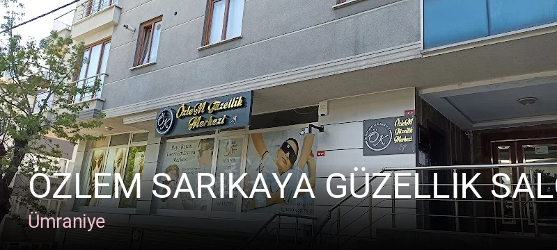 Ümraniye Özlem Sarıkaya Güzellik Salonu — Manikür, Pedikür, Cilt Bakımı