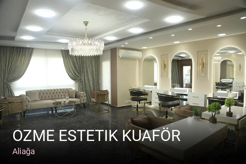 Aliağa Ozme Estetik Kuaför — Cilt Bakımı, Lazer Epilasyon, Saç Bakımı