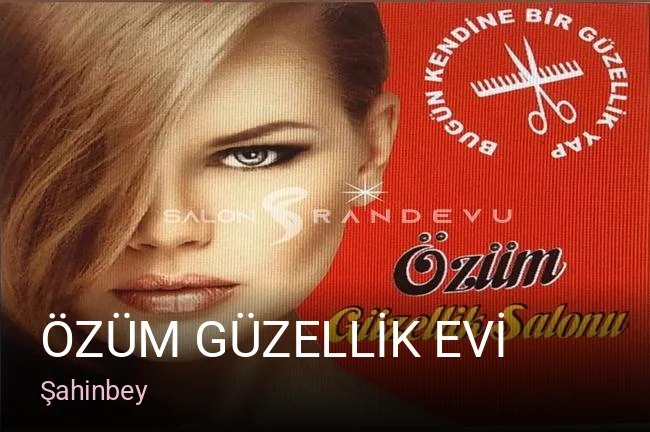 Şahinbey ÖZÜM GÜZELLİK EVİ — Manikür, Pedikür, Cilt Bakımı