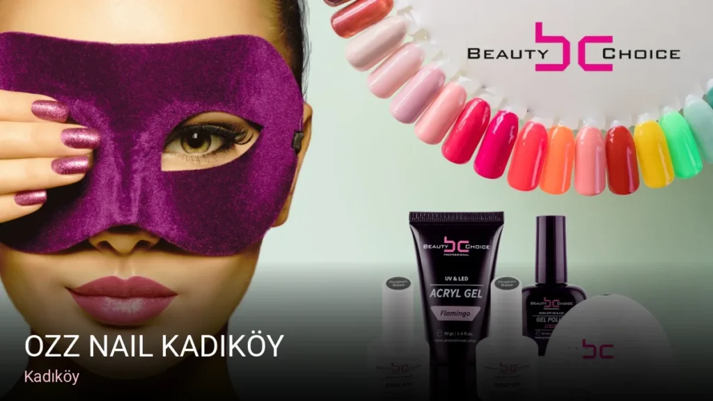 Kadıköy Ozz Nail Kadıköy — Manikür, Pedikür, Cilt Bakımı