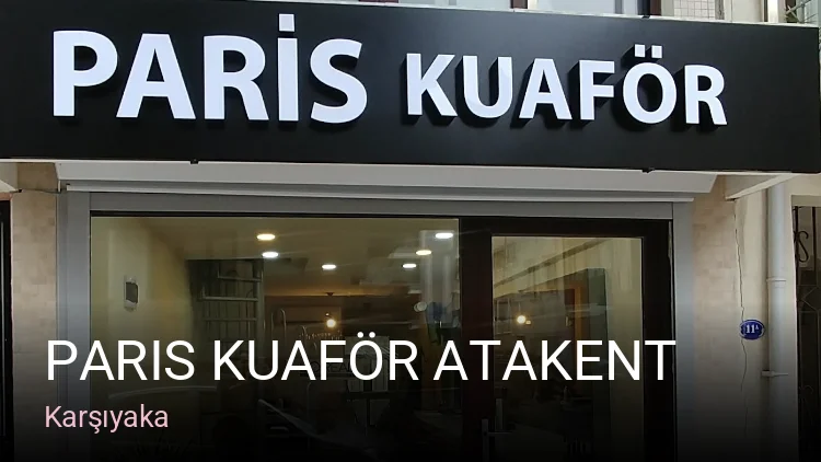 Karşıyaka Paris Kuaför Atakent — Saç Bakımı, Keratin, Manikür