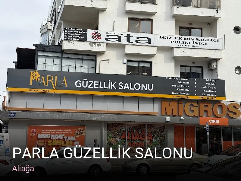 Aliağa PARLA GÜZELLİK SALONU — Manikür, Pedikür, Cilt Bakımı