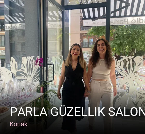 Konak Parla Güzellik Salonu — Manikür, Pedikür, Cilt Bakımı