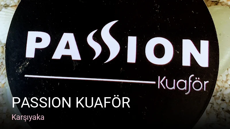 Karşıyaka PASSION KUAFÖR — Saç Bakımı, Keratin