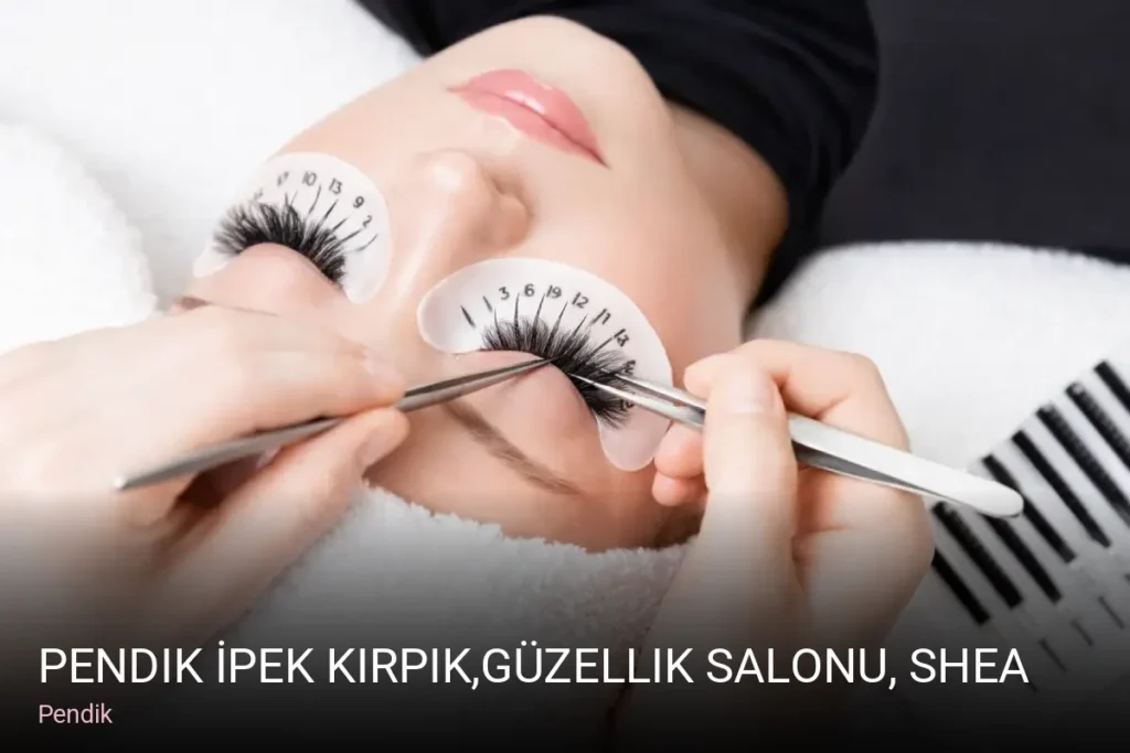 Pendik Pendik İpek Kirpik,Güzellik Salonu, Shea Beauty Stüdio — Manikür, Pedikür, Cilt Bakımı