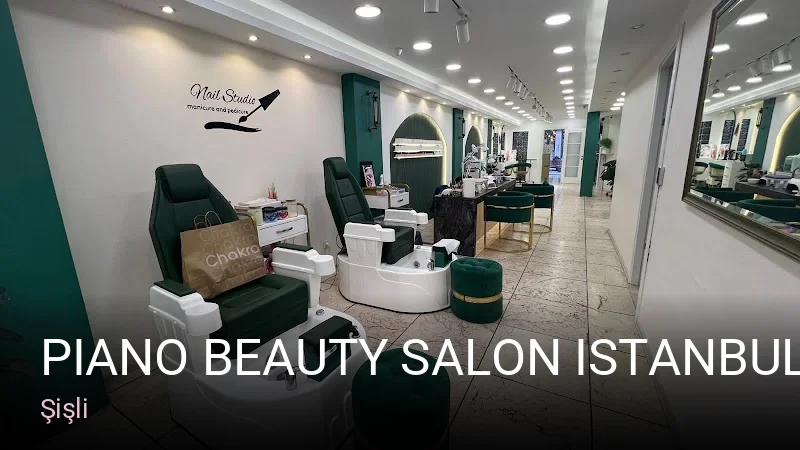 Şişli Piano Beauty Salon Istanbul — Manikür, Pedikür, Cilt Bakımı