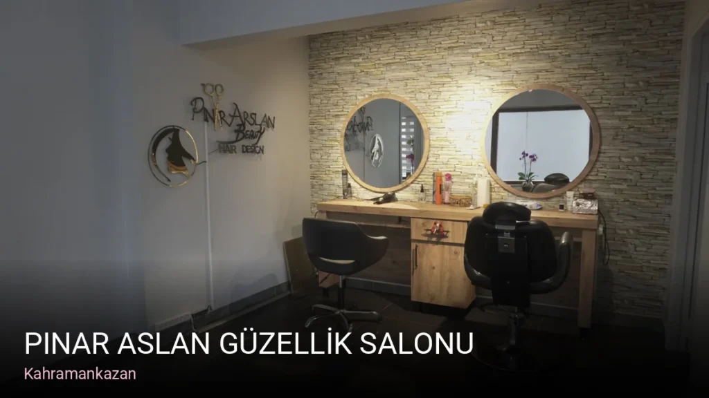 Kahramankazan PINAR ASLAN GÜZELLİK SALONU — Manikür, Pedikür, Cilt Bakımı
