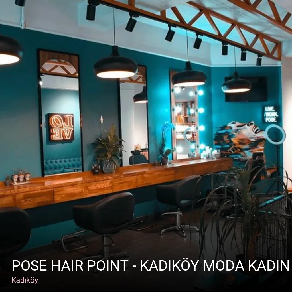 Kadıköy Pose Hair Point - Kadıköy Moda Kadın Kuaförü — Saç Bakımı, Keratin