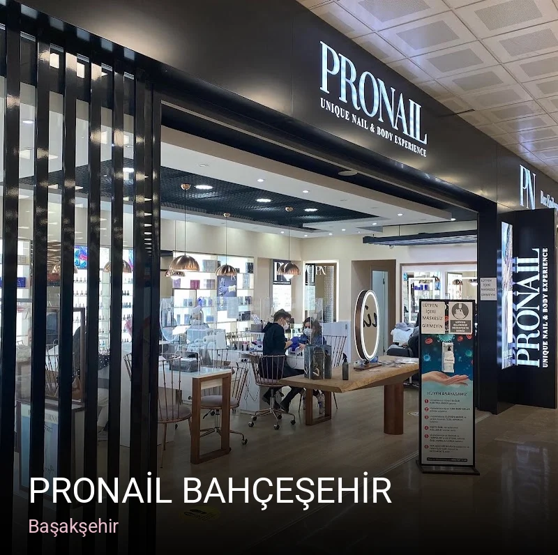 Başakşehir PRONAİL BAHÇEŞEHİR — Manikür, Pedikür, Cilt Bakımı