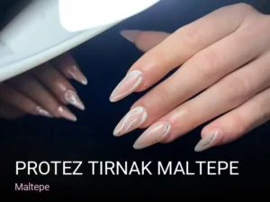 Maltepe Protez tırnak maltepe — Protez Tırnak