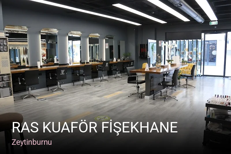 Zeytinburnu RAS KUAFÖR FİŞEKHANE — Saç Bakımı, Keratin, Manikür