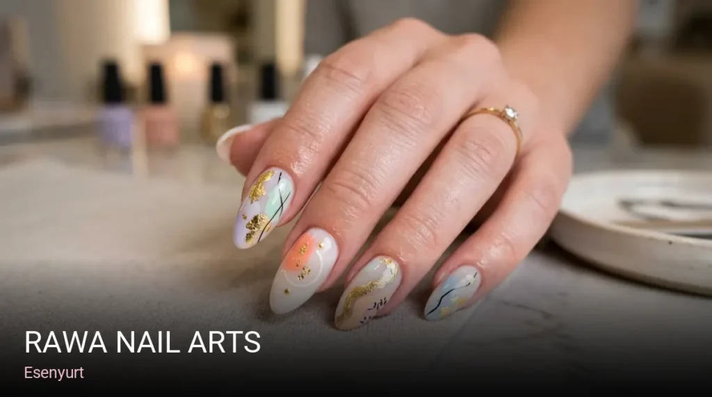 Esenyurt Rawa Nail Arts — Manikür, Pedikür, Protez Tırnak