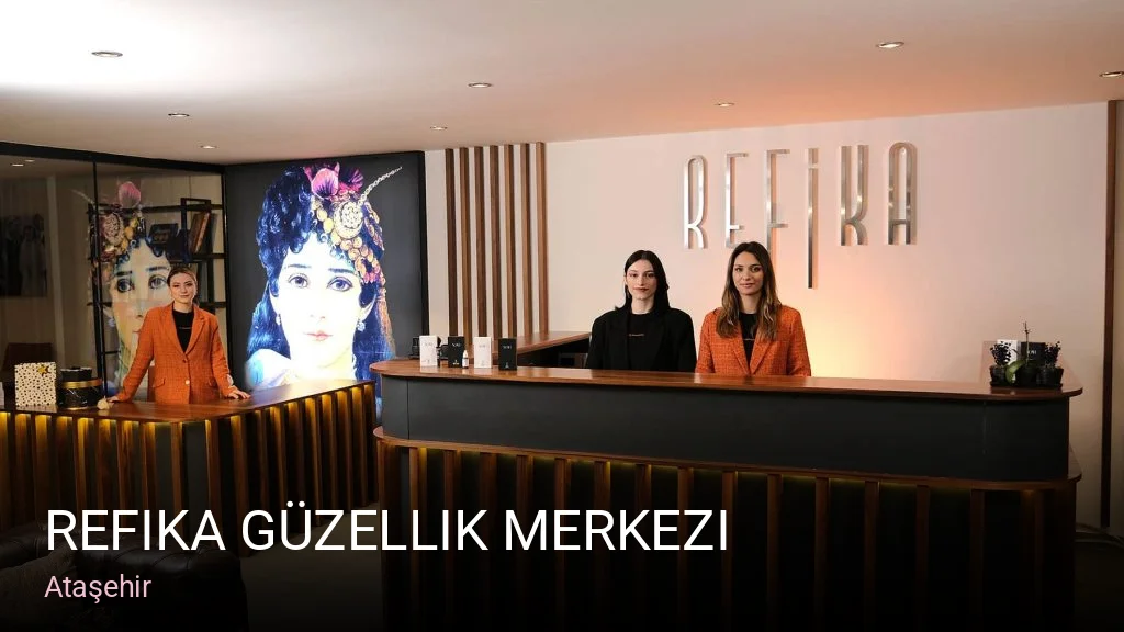Ataşehir Refika Güzellik Merkezi — Manikür, Pedikür, Cilt Bakımı