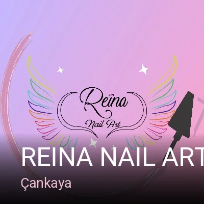 Çankaya Reina Nail Art — Manikür, Pedikür, Protez Tırnak