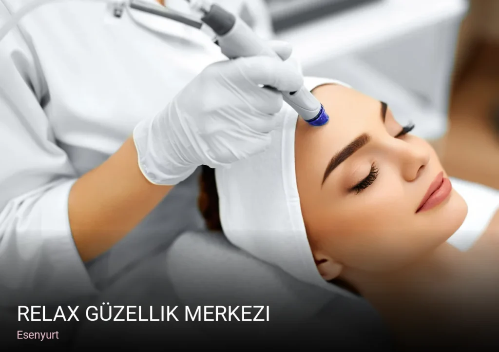 Esenyurt Relax Güzellik Merkezi — Manikür, Pedikür, Cilt Bakımı