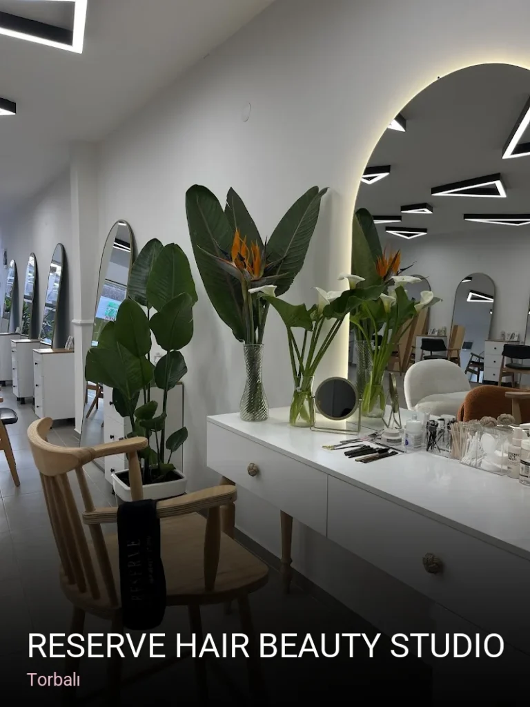 Torbalı Reserve Hair Beauty Studio — Saç Bakımı, Keratin