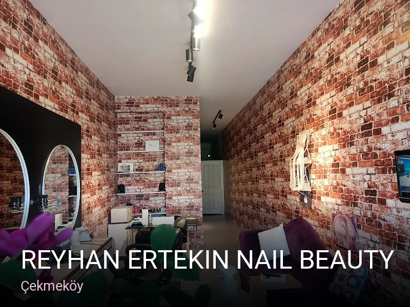 Çekmeköy Reyhan Ertekin Nail Beauty — Manikür, Pedikür, Cilt Bakımı