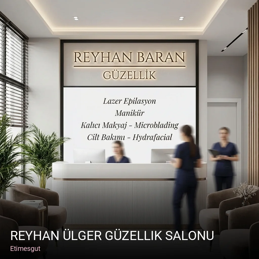 Etimesgut Reyhan Ülger Güzellik Salonu — Manikür, Pedikür, Cilt Bakımı