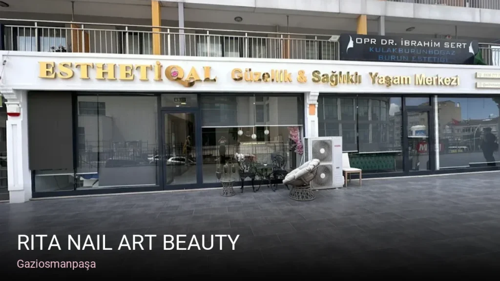 Gaziosmanpaşa Rita Nail Art Beauty — Manikür, Pedikür, Cilt Bakımı