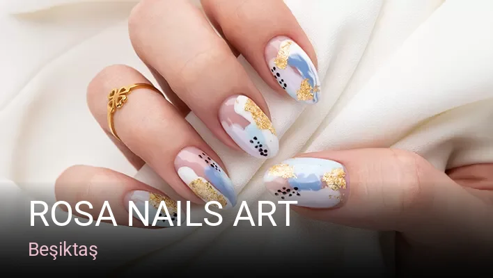 Beşiktaş Rosa Nails Art — Manikür, Pedikür, Cilt Bakımı