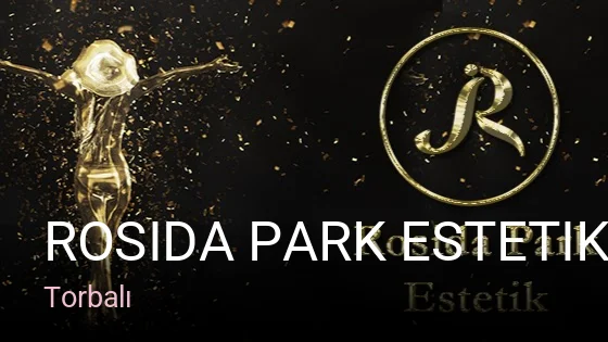 Torbalı Rosida Park Estetik Torbalı — Manikür, Pedikür, Cilt Bakımı