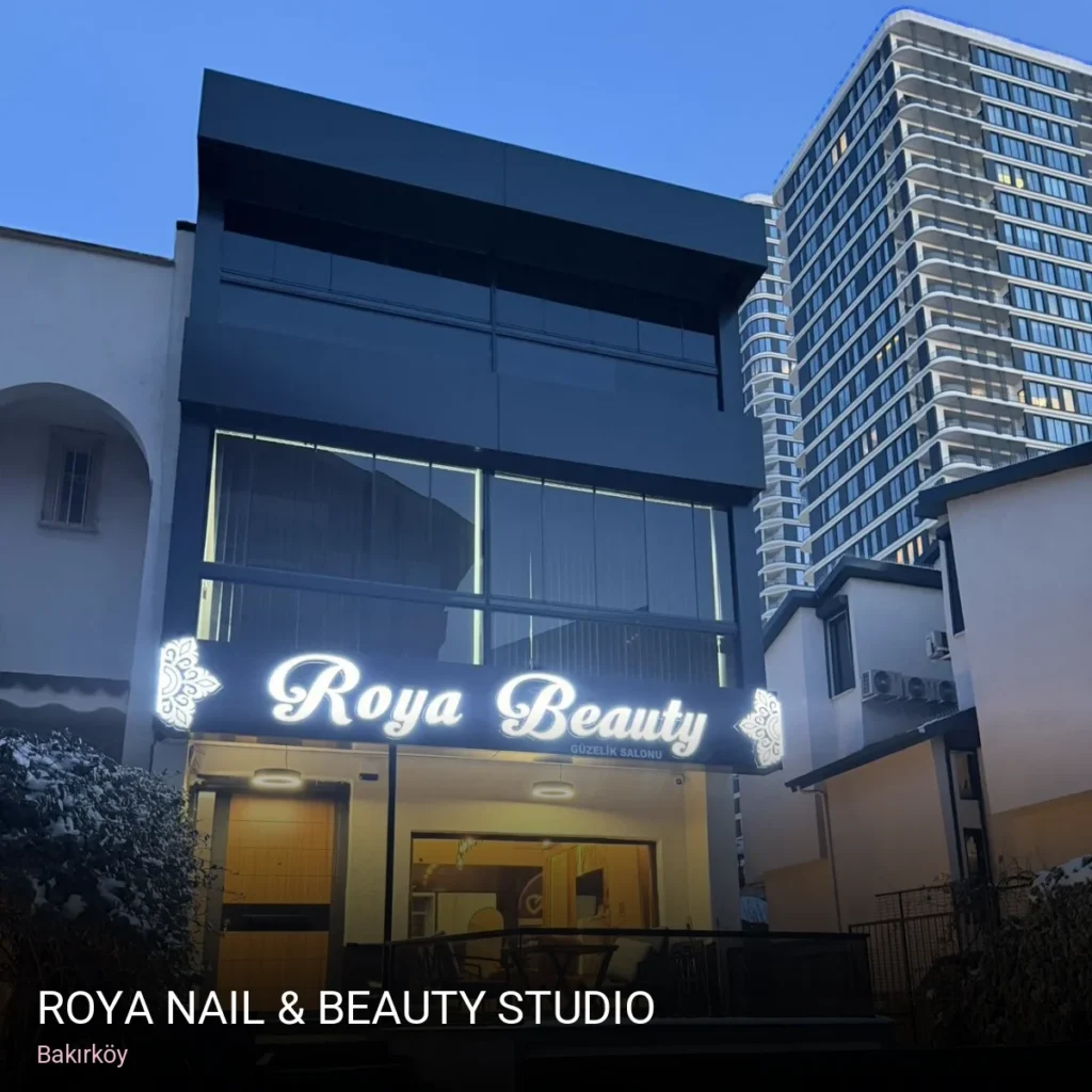 Bakırköy Roya Nail & Beauty Studio — Manikür, Pedikür, Cilt Bakımı