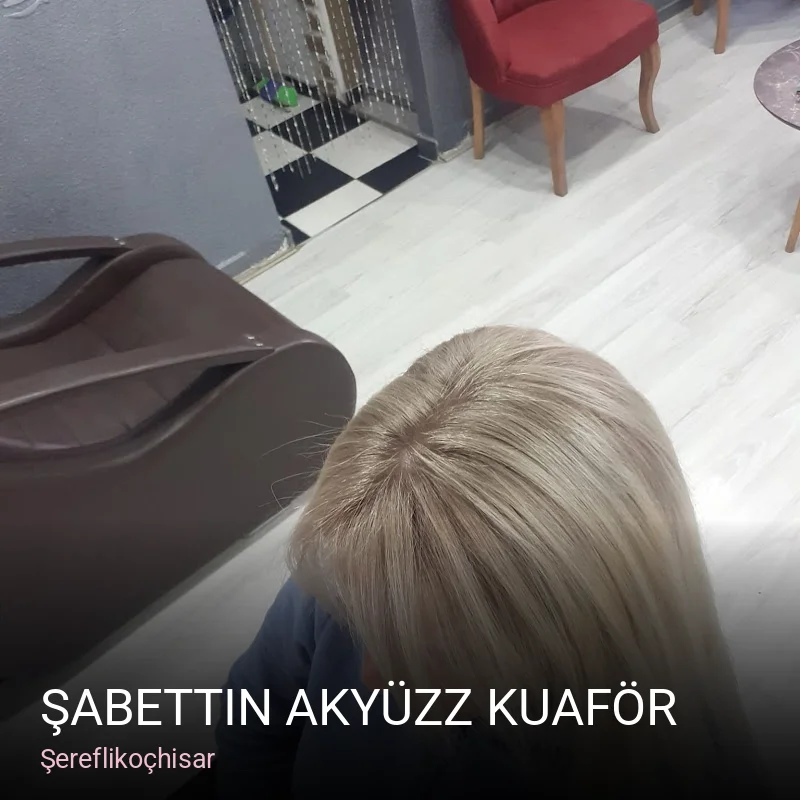 Şereflikoçhisar Şabettin Akyüzz Kuaför — Saç Bakımı, Keratin