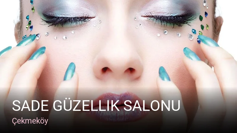 Çekmeköy SaDe Güzellik Salonu — Manikür, Pedikür, Cilt Bakımı
