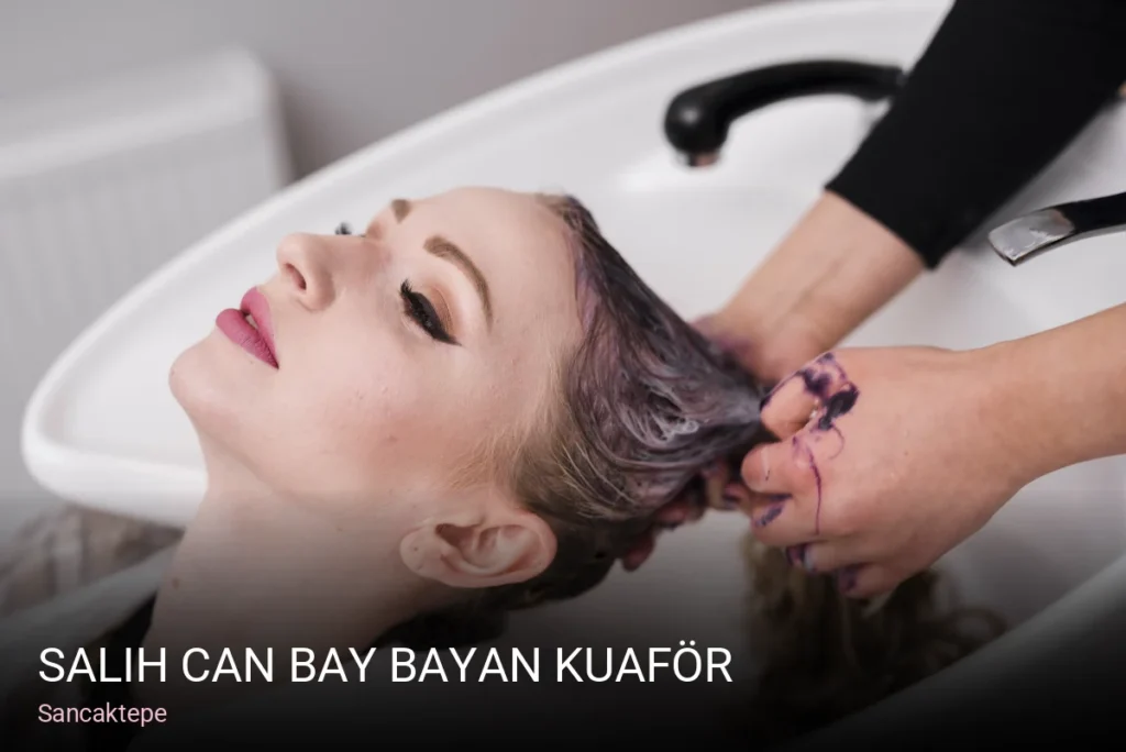 Sancaktepe Salih Can Bay Bayan Kuaför — Saç Bakımı, Keratin