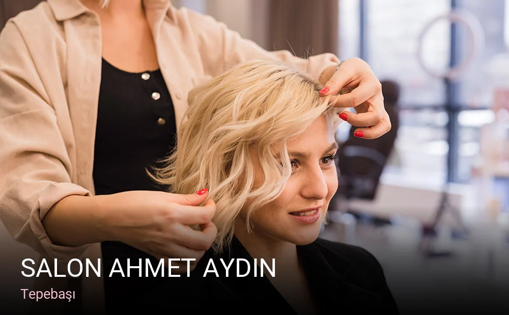 Tepebaşı Salon AHMET AYDIN — Saç Bakımı, Keratin