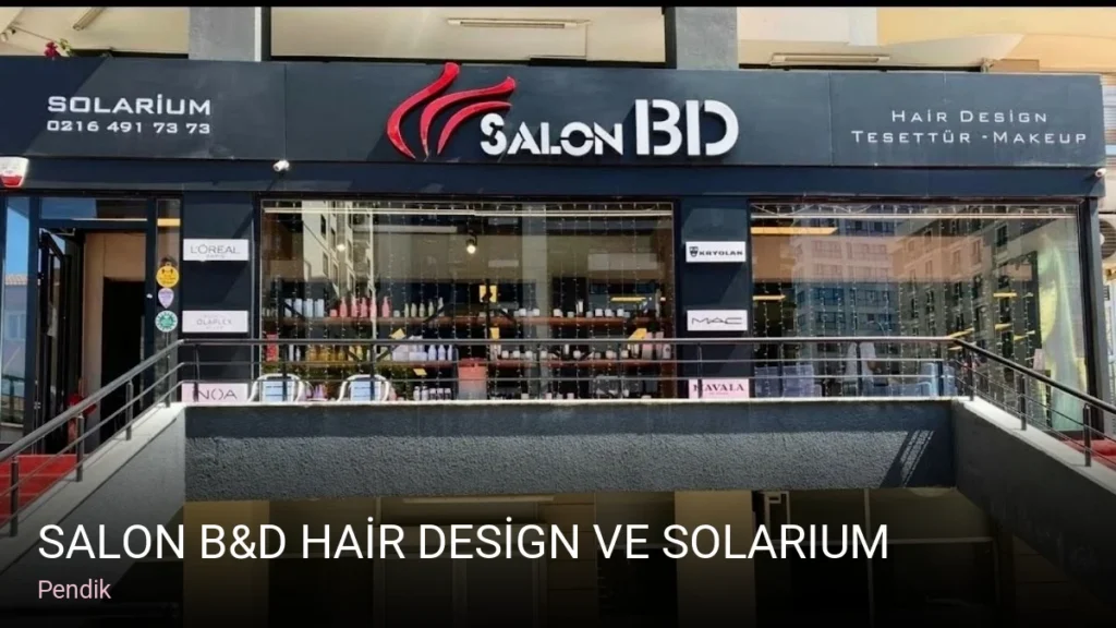 Pendik Salon B&D HAİR DESİGN VE SOLARIUM — Manikür, Pedikür, Cilt Bakımı