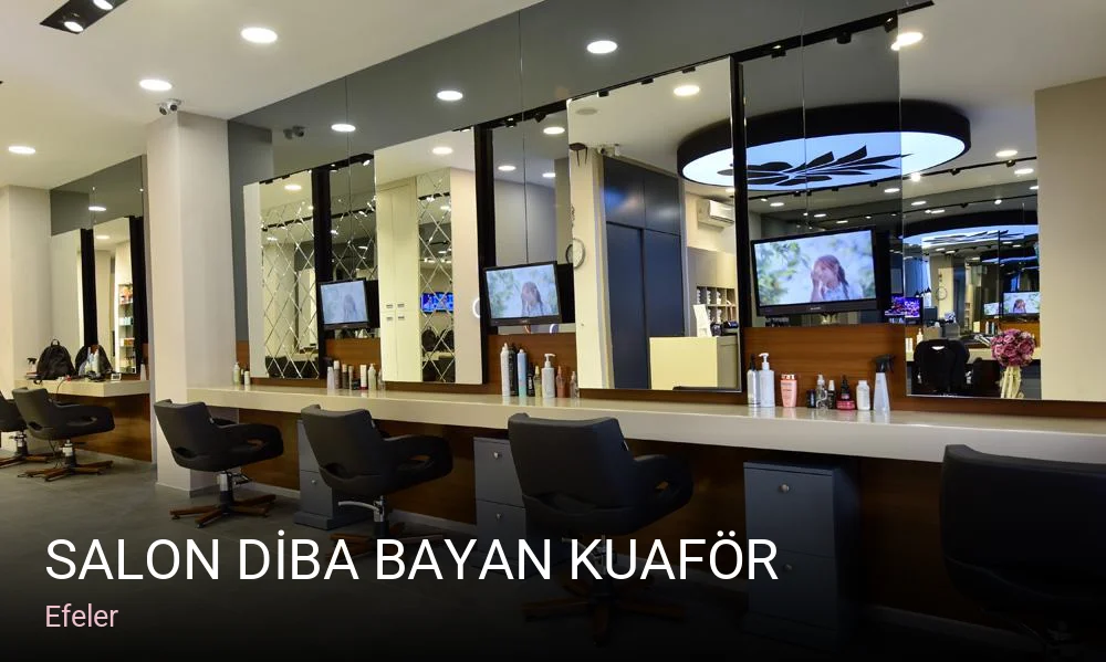 Efeler SALON DİBA BAYAN KUAFÖR — Saç Bakımı, Keratin