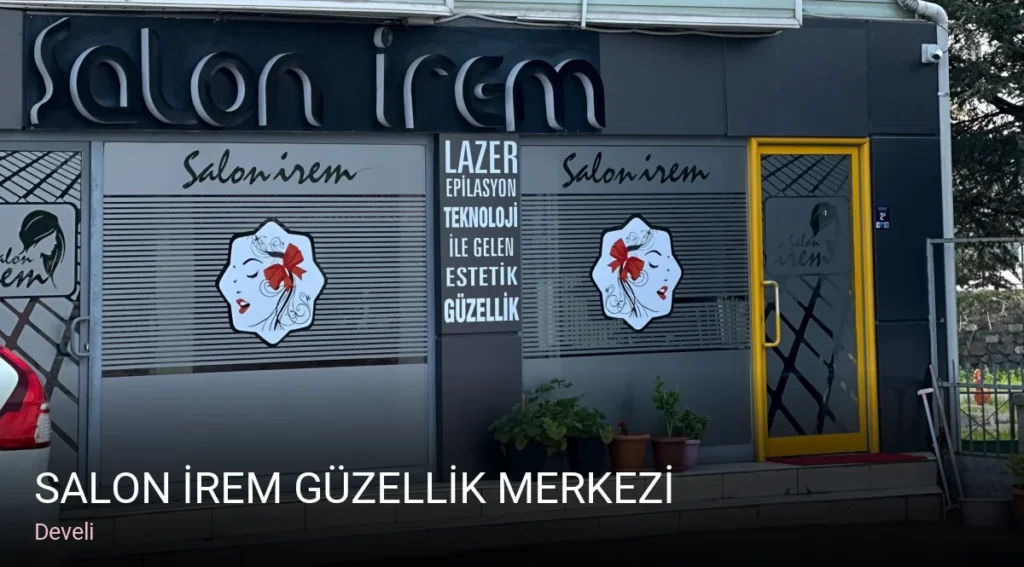 Develi SALON İREM GÜZELLİK MERKEZİ — Saç Bakımı, Keratin