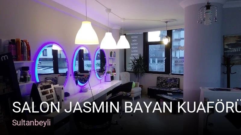 Sultanbeyli Salon Jasmin bayan kuaförü — Saç Bakımı, Keratin, Manikür