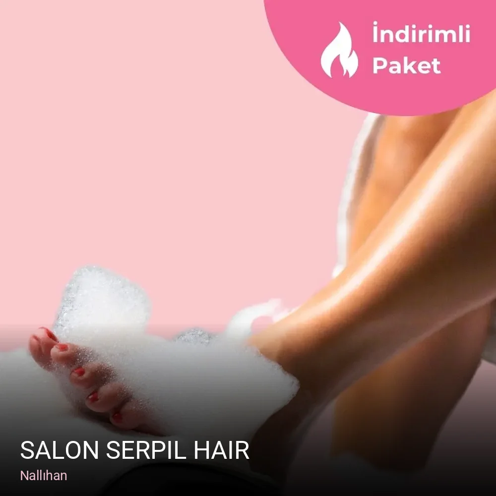 Nallıhan Salon serpil hair — Manikür, Pedikür, Cilt Bakımı
