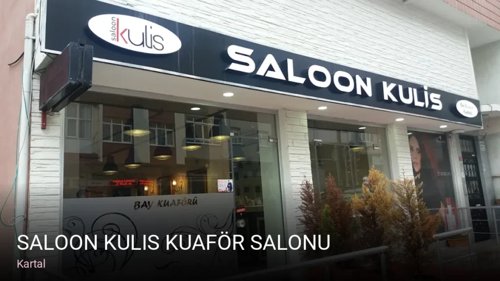 Kartal Saloon Kulis Kuaför Salonu — Saç Bakımı, Keratin