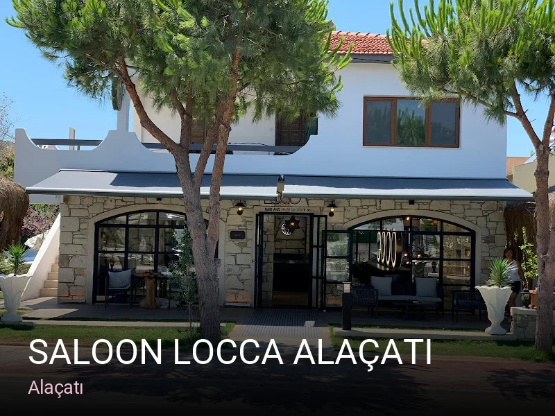 Alaçatı Saloon Locca Alaçatı — Saç Bakımı, Keratin