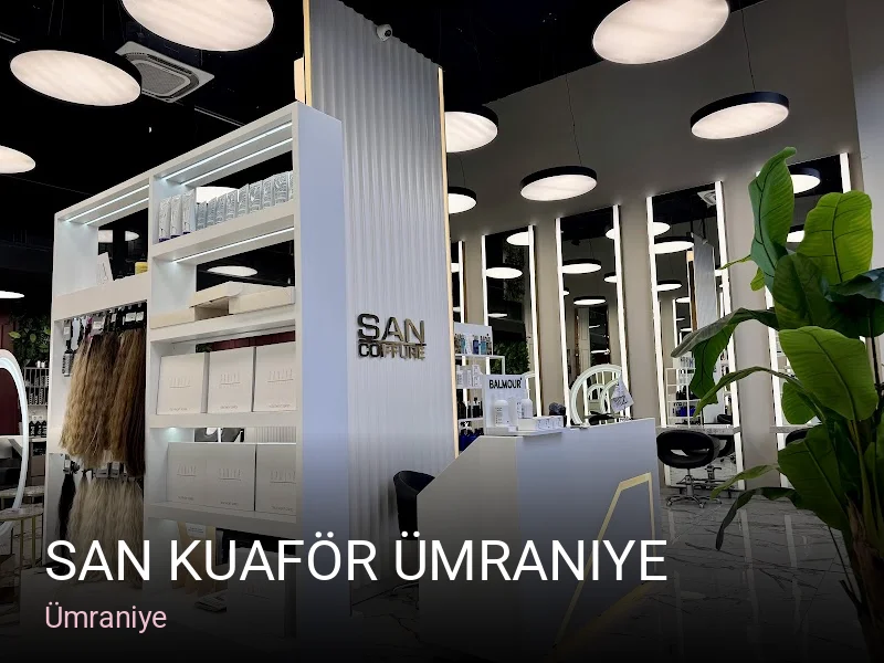 Ümraniye San Kuaför Ümraniye — Saç Bakımı, Keratin
