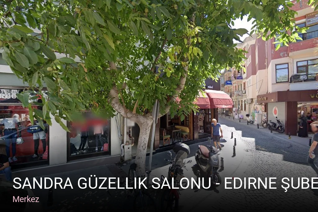 Merkez Sandra Güzellik Salonu - Edirne Şubesi — Manikür, Pedikür, Cilt Bakımı